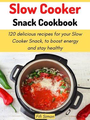 cover image of Slow Cooker Snack Cookbook